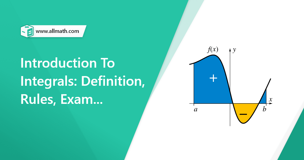 Integration Rules And Integration Definition With Examples
